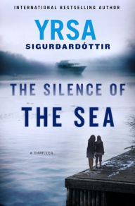 Title: The Silence of the Sea (Thóra Gudmundsdóttir Series #6), Author: Yrsa Sigurdardottir
