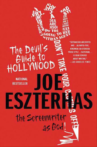 The Devil's Guide to Hollywood: The Screenwriter as God!