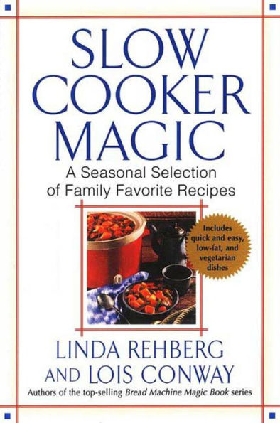 Slow Cooker Magic: A Seasonal Selection of Family Favorite Recipes