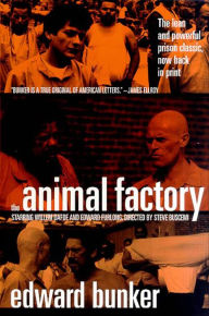The Animal Factory: A Novel