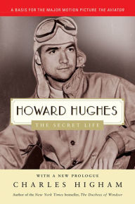 Title: Howard Hughes: The Secret Life, Author: Charles Higham