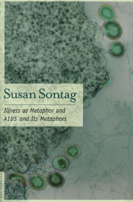 Title: Illness as Metaphor and AIDS and Its Metaphors, Author: Susan Sontag