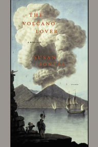 Title: The Volcano Lover: A Romance, Author: Susan Sontag