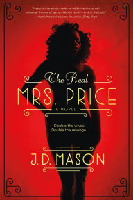 Title: The Real Mrs. Price: A Novel, Author: J. D. Mason