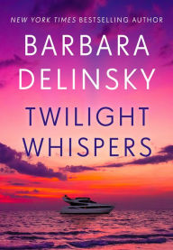 Title: Twilight Whispers, Author: Barbara Delinsky