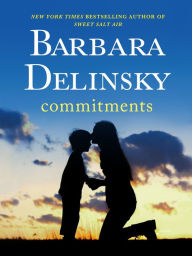 Title: Commitments: A Novel, Author: Barbara Delinsky