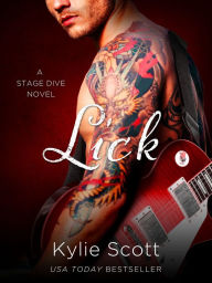 Title: Lick (Stage Dive Series #1), Author: Kylie Scott
