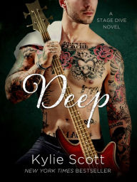 Title: Deep (Stage Dive Series #4), Author: Kylie Scott
