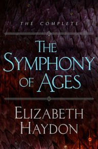 Title: The Symphony of Ages: The Complete Series, Author: Elizabeth Haydon