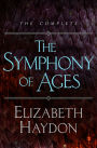 The Symphony of Ages: The Complete Series