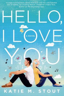 Hello I Love You A Novel By Katie M Stout Nook Book Ebook Barnes Noble
