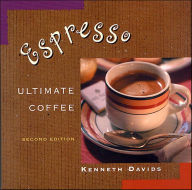 Title: Espresso: Ultimate Coffee, Second Edition, Author: Kenneth Davids