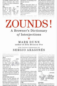 Title: Zounds!: A Browser's Dictionary of Interjections, Author: Mark Dunn