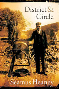 Title: District and Circle: Poems, Author: Seamus Heaney