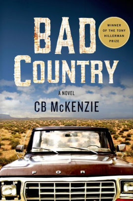 Title: Bad Country: A Novel, Author: CB McKenzie