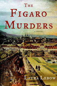 Title: The Figaro Murders: A Novel, Author: Laura Lebow