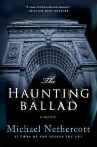 Title: The Haunting Ballad: A Mystery, Author: Michael Nethercott