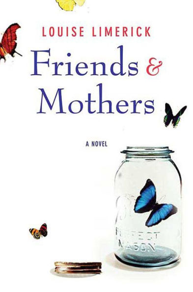 Friends & Mothers: A Novel