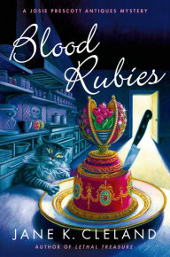 Title: Blood Rubies (Josie Prescott Antiques Mystery Series #9), Author: Jane K. Cleland