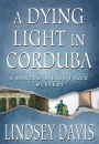 A Dying Light in Cordoba (Marcus Didius Falco Series #8)