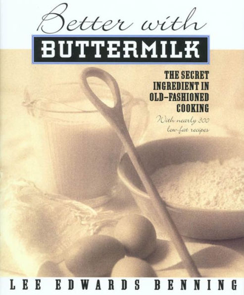 Better With Buttermilk: The Secret Ingredient In Old-Fashioned Cooking