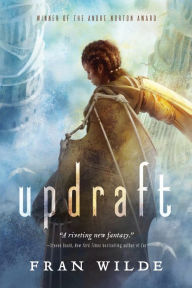 Title: Updraft: A Novel, Author: Fran Wilde