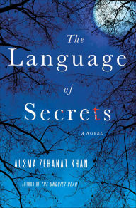 Title: The Language of Secrets (Rachel Getty and Esa Khattak Series #2), Author: Ausma Zehanat Khan