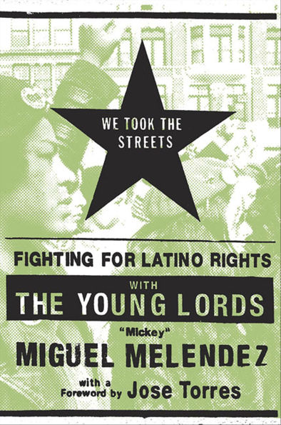 We Took the Streets: Fighting for Latino Rights with the Young Lords