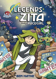 Title: Legends of Zita the Spacegirl, Author: Ben Hatke