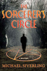 Title: The Sorcerer's Circle, Author: Michael Siverling