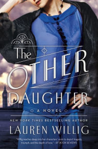 Title: The Other Daughter: A Novel, Author: Lauren Willig