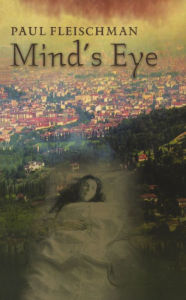 Title: Mind's Eye, Author: Paul Fleischman