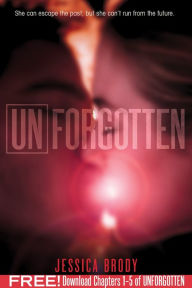 Title: Unforgotten, Chapters 1-5, Author: Jessica Brody