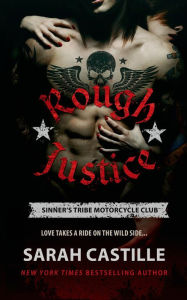 Title: Rough Justice: Sinner's Tribe Motorcycle Club, Author: Sarah Castille