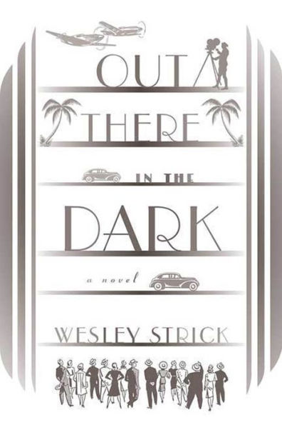 Out There in the Dark: A Novel