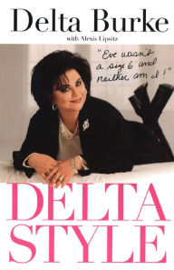 Title: Delta Style: Eve wasn't a size 6 and neither am I, Author: Delta Burke