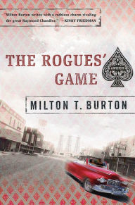 Title: The Rogues' Game, Author: Milton T. Burton