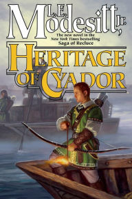 Title: Heritage of Cyador (Recluce Series #18), Author: L. E. Modesitt Jr.