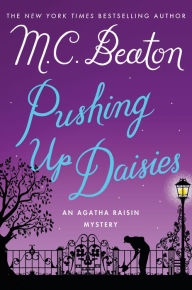 Mobi ebook downloads free Pushing Up Daisies: An Agatha Raisin Mystery by M. C. Beaton (English literature) PDB 9781250057440