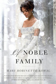 Title: Of Noble Family (Glamourist Histories Series #5), Author: Mary Robinette Kowal