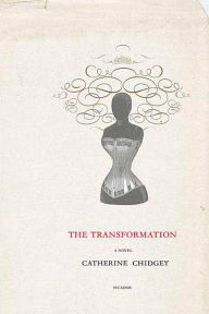 Title: The Transformation: A Novel, Author: Catherine Chidgey