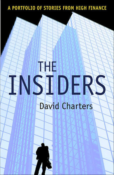 The Insiders: A Portfolio of Stories from High Finance