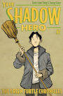 The Shadow Hero #1: The Green Turtle Chronicles
