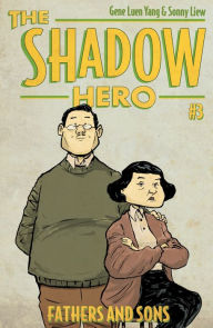 Title: The Shadow Hero #3: Fathers and Sons, Author: Gene Luen Yang