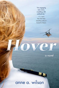 Title: Hover: A Novel, Author: Anne A. Wilson