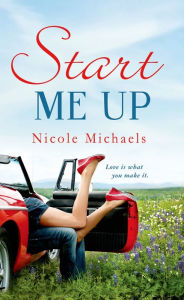 Title: Start Me Up, Author: Nicole Michaels