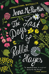 Title: The Last Days of Rabbit Hayes, Author: Anna McPartlin