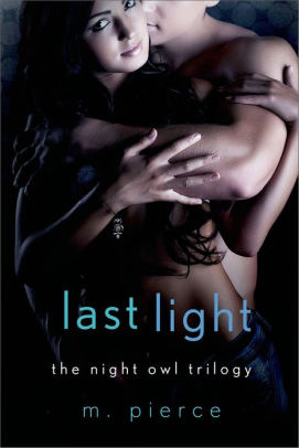 Last Light The Night Owl Trilogy By M Pierce Nook Book Ebook Barnes Noble