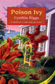 Title: Poison Ivy: A Martha's Vineyard Mystery, Author: Cynthia Riggs
