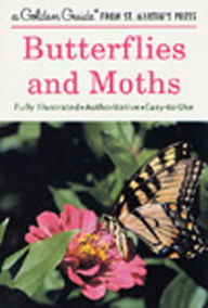 Title: Butterflies and Moths: A Fully Illustrated, Authoritative and Easy-to-Use Guide, Author: Robert T. Mitchell